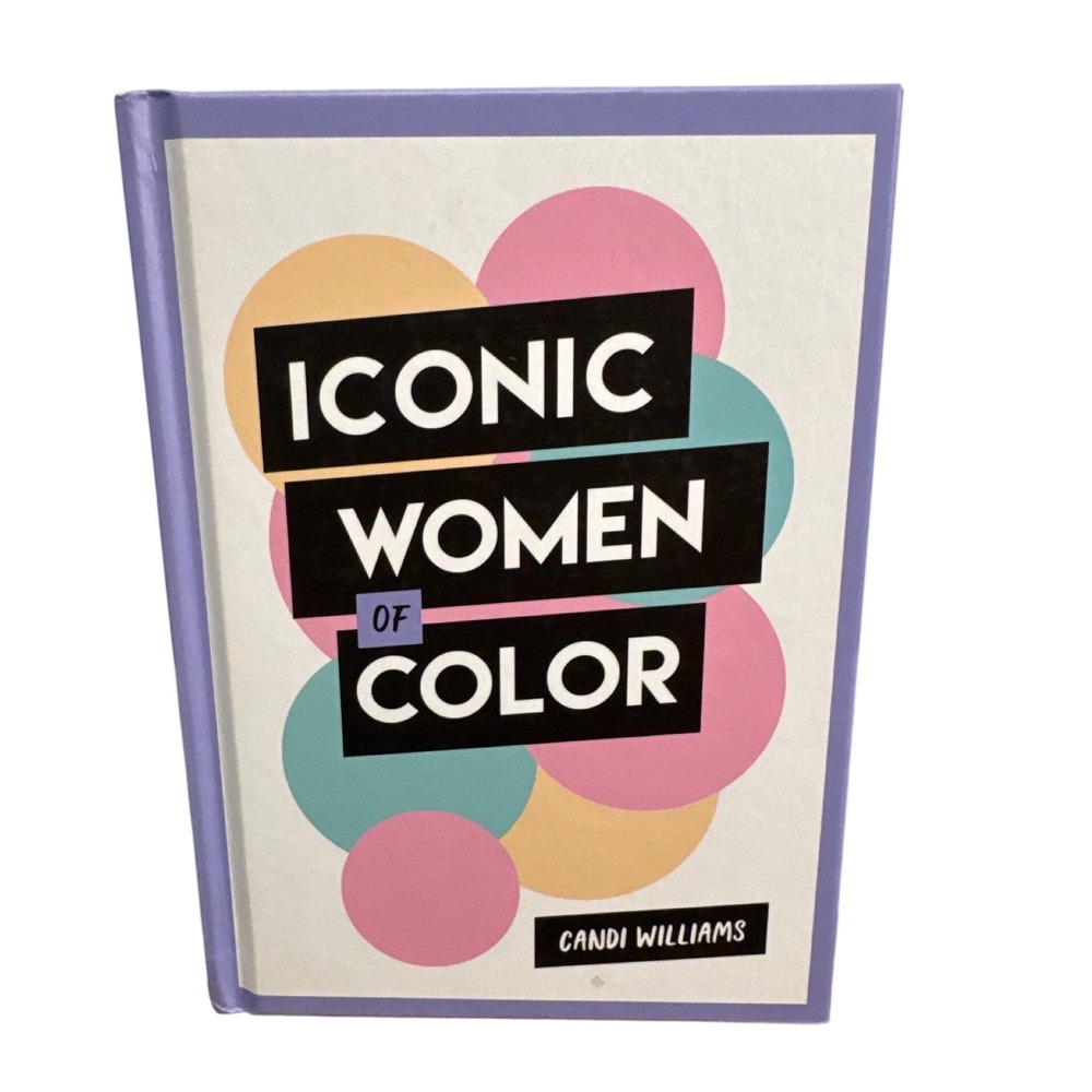 Iconic Women of Color by Candi Williams Hardcover Book 9781787833241